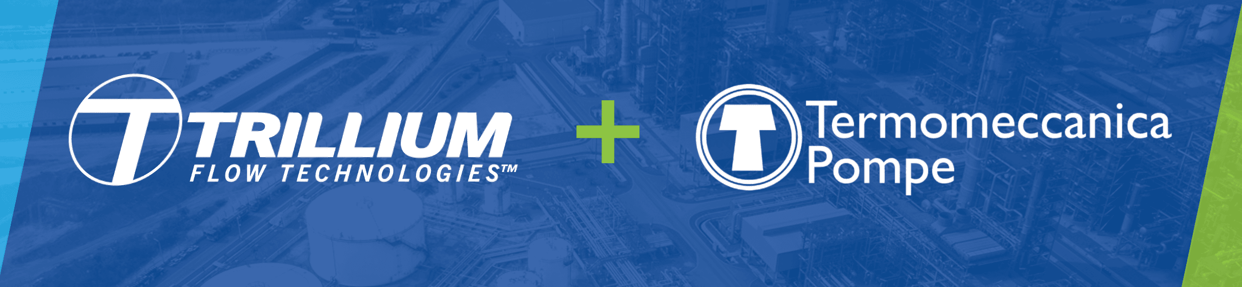 Trillium Flow Technologies and Termomeccanica Pompe Landscape Trillium Flow Technologies and Termomeccanica Pompe